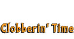 Clobberin Time